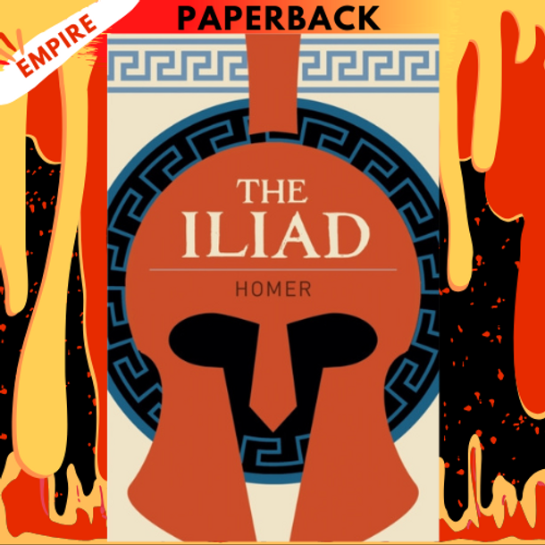 The Iliad  by Homer The Iliad  by Homer
