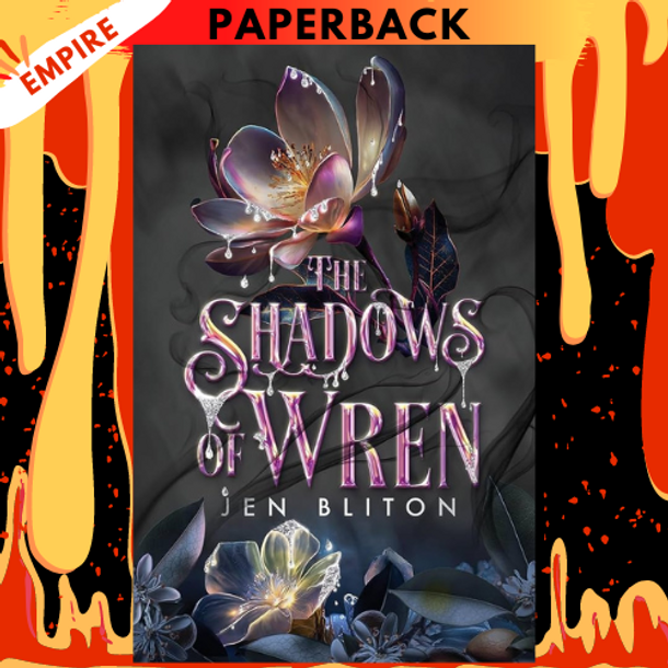 The Shadows of Wren by Jen Bliton, Rena Violet (Artist)