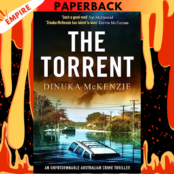 The Torrent (Detective Kate Miles, #1) by Dinuka McKenzie