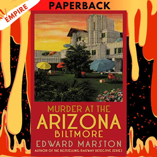 Murder at the Arizona Biltmore (Architecture Mysteries Book 1) by Edward Marston