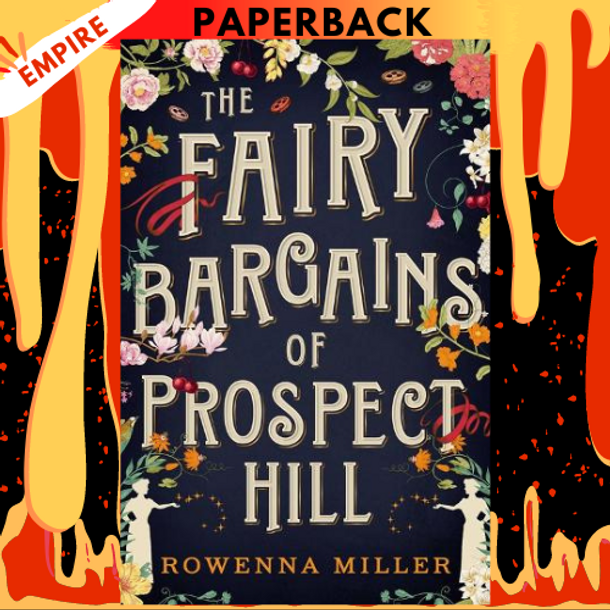 The Fairy Bargains of Prospect Hill by Rowenna Miller