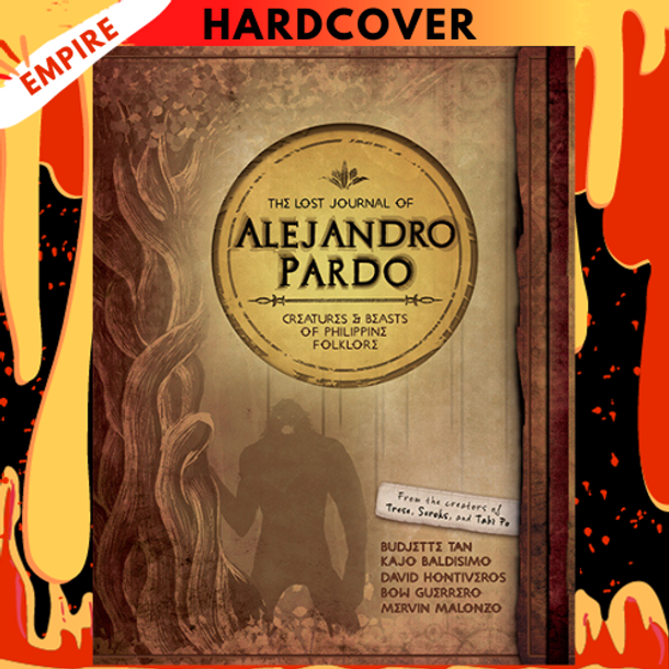 The Lost Journal of Alejandro Pardo: Meet the Dark Creatures from Philippines Mythology! by Budjette Tan, David Hontiveros, Kajo Baldisimo (Illustrator), Bow Guerrero (Illustrator)