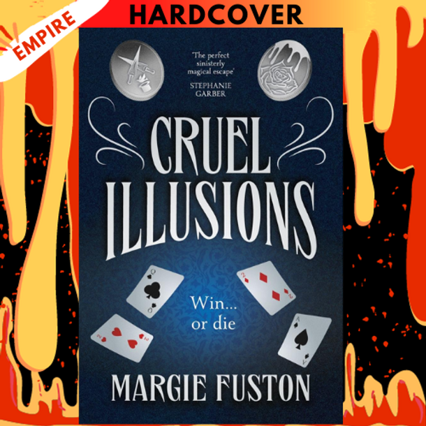 Cruel Illusions  by Margie Fuston