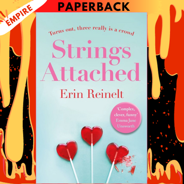 Strings Attached: Fun, Filthy and Fabulous - An Erotic Romcom by Erin Reinelt, Imogen Wilde