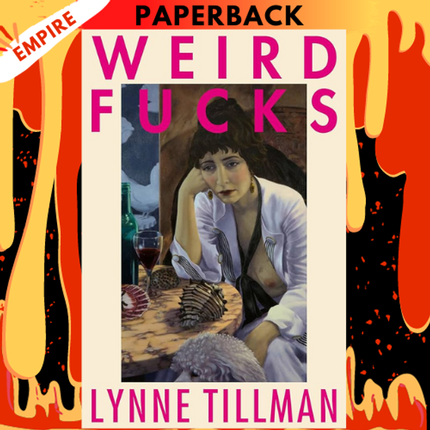 Weird Fucks by Lynne Tillman