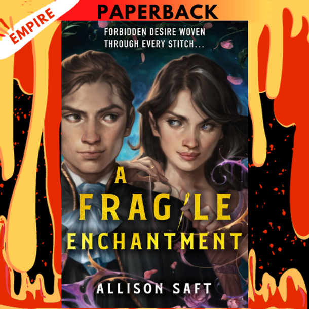 A Fragile Enchantment by Allison Saft