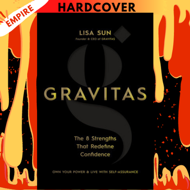Gravitas: The 8 Strengths That Redefine Confidence by Lisa Sun