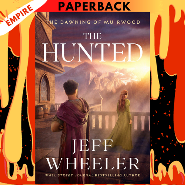 The Hunted (The Dawning of Muirwood, #2) by Jeff Wheeler