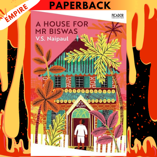 A House for Mr. Biswas by V. S. Naipaul