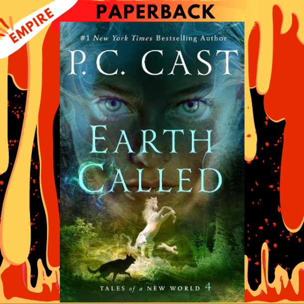 Earth Called: Tales of a New World by P. C. Cast