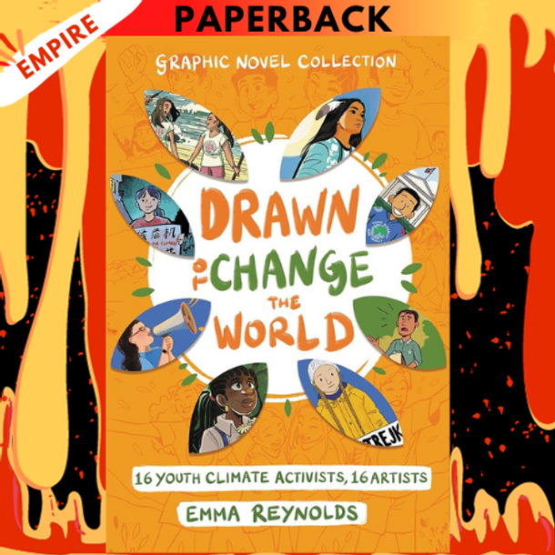 Drawn to Change the World Graphic Novel Collection: 16 Youth Climate Activists, 16 Artists by Emma Reynolds