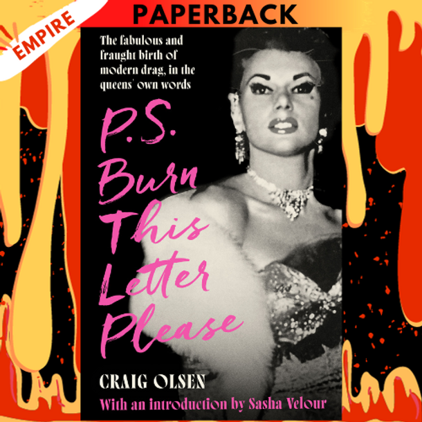 P.S. Burn This Letter Please by Craig Olsen P.S. Burn This Letter Please by Craig Olsen