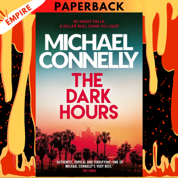 The Dark Hours by Michael Connelly