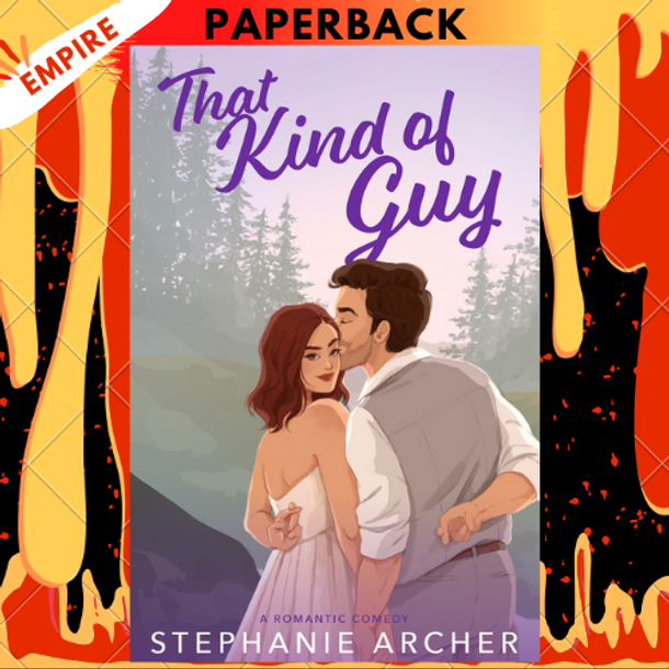 That Kind of Guy (Queen's Cove, #1) by Stephanie Archer