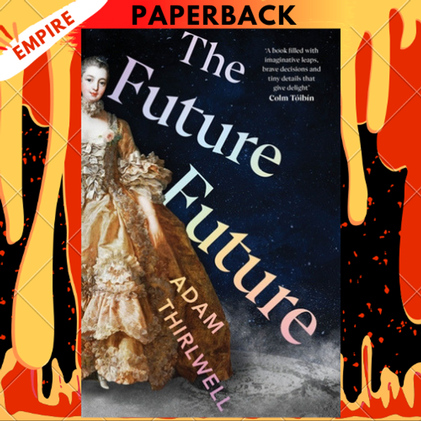 The Future Future by Adam Thirlwell