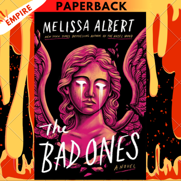 The Bad Ones: A Novel by Melissa Albert