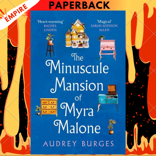 The Minuscule Mansion of Myra Malone by  Audrey Burges