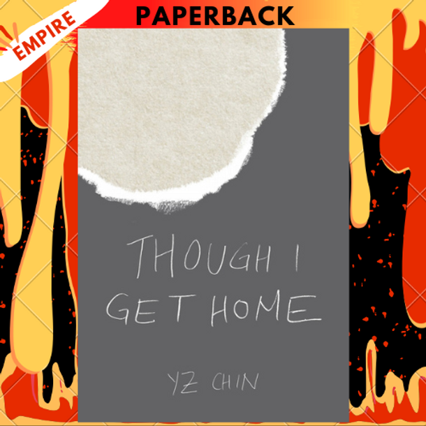 Though I Get Home by YZ Chin