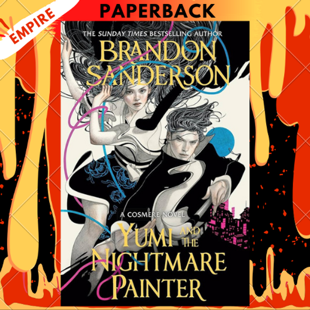 Yumi and the Nightmare Painter: A Cosmere Novel by Brandon Sanderson