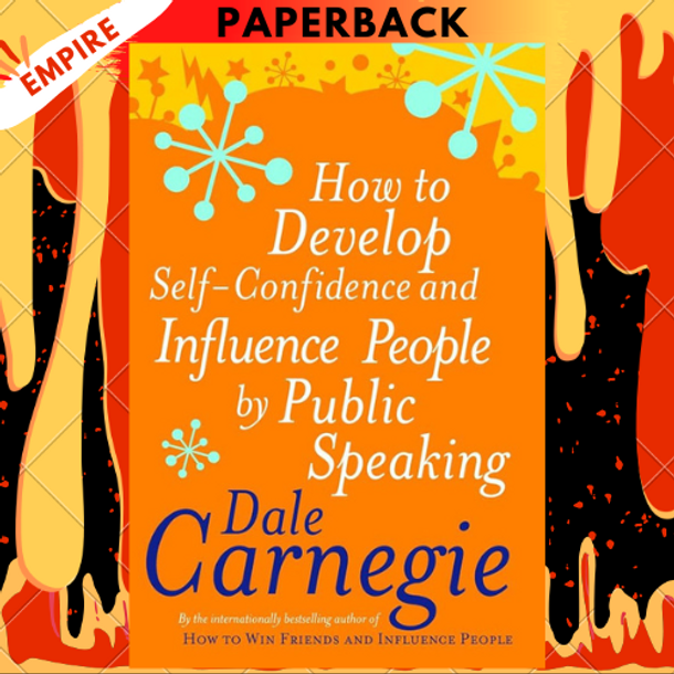 How To Develop Self-Confidence by Dale Carnegie How To Develop Self-Confidence by Dale Carnegie