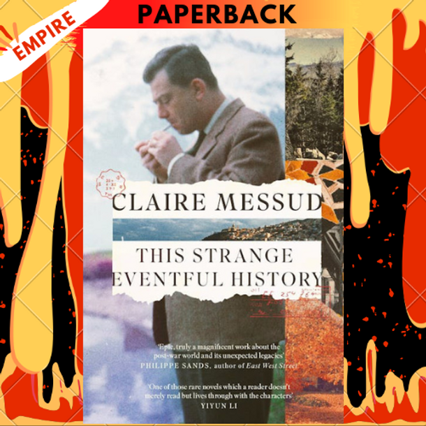 This Strange Eventful History: A Novel by Claire Messud