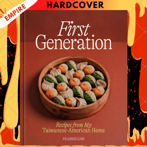 First Generation: Recipes from My Taiwanese-American Home [A Cookbook] by Frankie Gaw