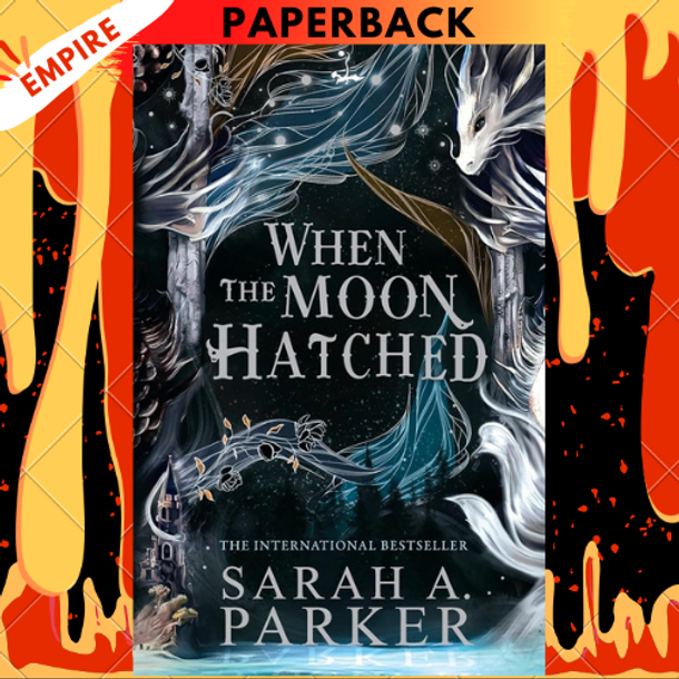 When the Moon Hatched: A Novel by Sarah A. Parker