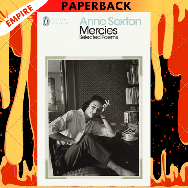 Mercies: Selected Poems - Penguin Modern Classics by Anne Sexton