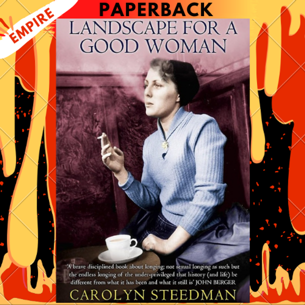 Landscape for a Good Woman: A Story of Two Lives by Carolyn Steedman