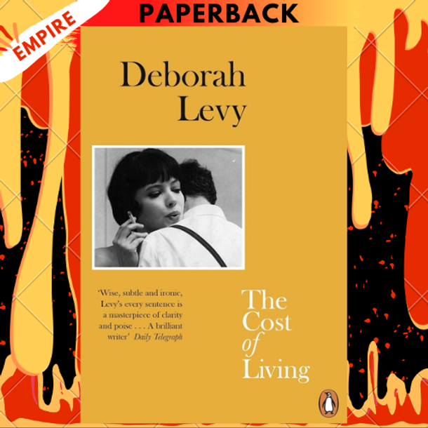 The Cost of Living: A Working Autobiography by Deborah Levy