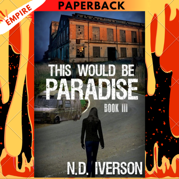 This Would Be Paradise: Book 3 by N D Iverson