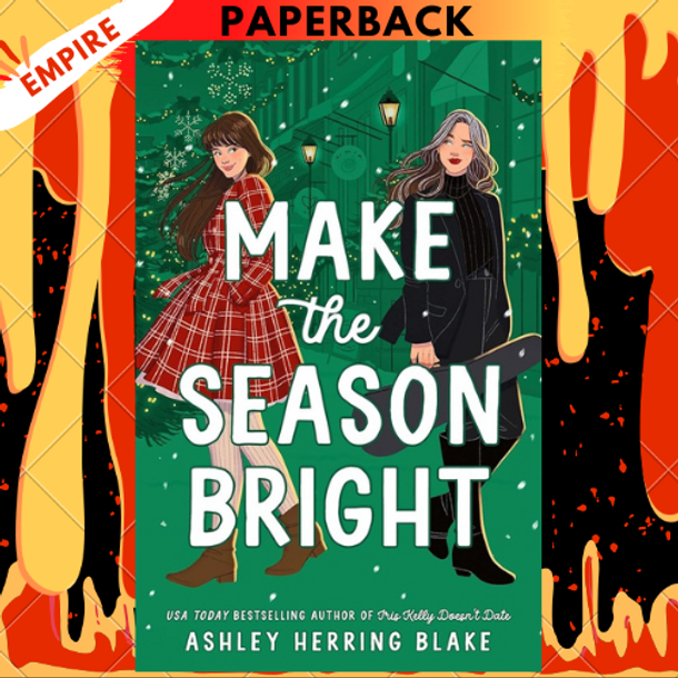 Make the Season Bright by Ashley Herring Blake