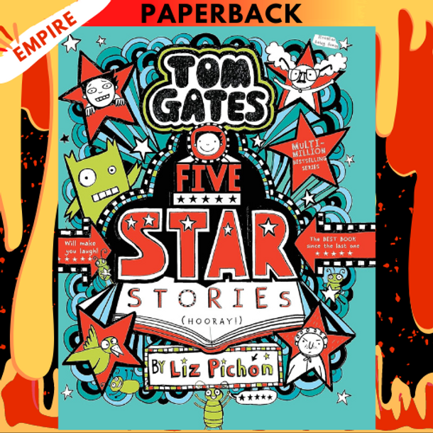 Tom Gates: Five Star Stories by Liz Pichon