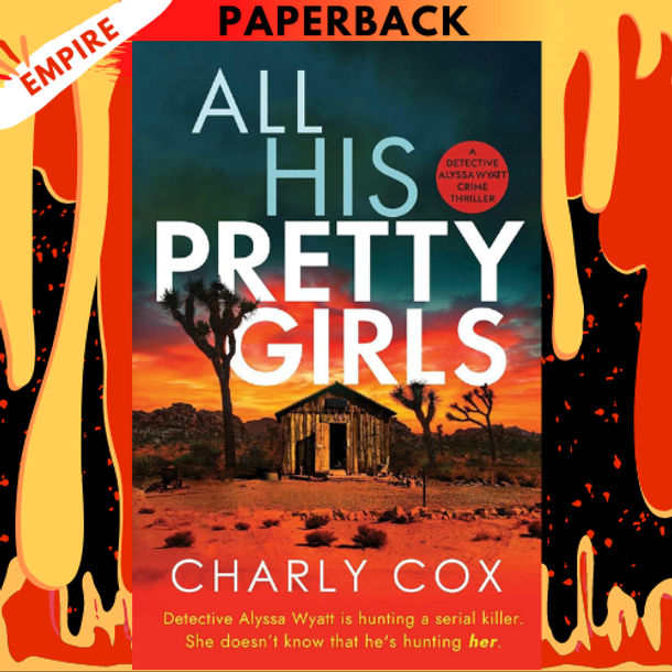 All His Pretty Girls (Detective Alyssa Wyatt #1) by Charly Cox