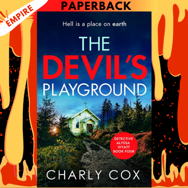 Devil's Playground (Detective Alyssa Watt #4) by Charly Cox