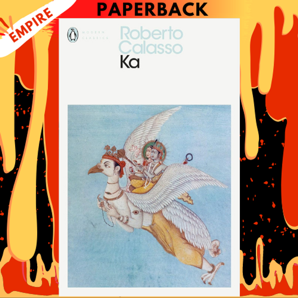Ka: Stories of the Mind and Gods of India by Roberto Calasso