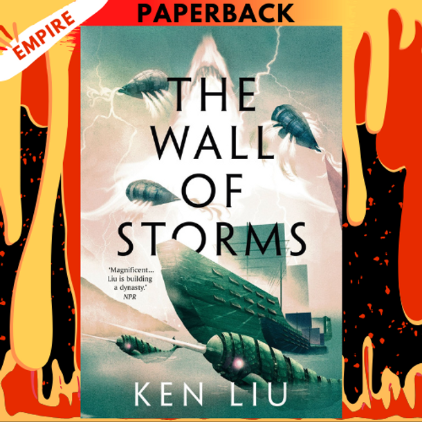 The Wall of Storms by  Ken Liu
