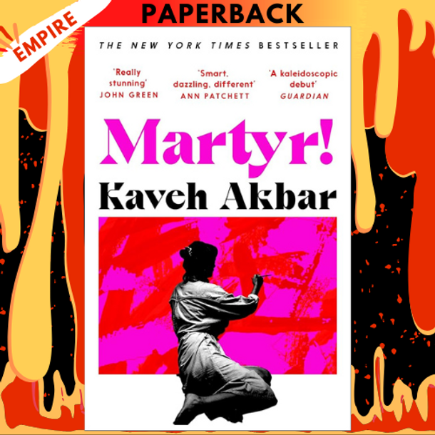 Martyr! by  Kaveh Akbar