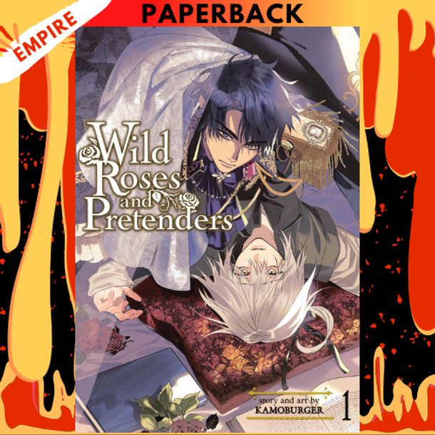 Wild Roses and Pretenders Vol. 1 by Kamoburger