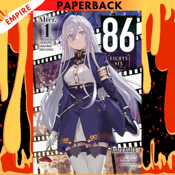 86--EIGHTY-SIX Alter.1 (light novel): The Reaper's Occasional Adolescence by Asato Asato, Shirabii (Illustrator), Roman Lempert (Translator)
