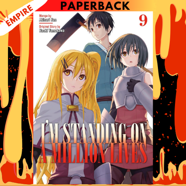 I'm Standing on a Million Lives, Volume 9 by Naoki Yamakawa, Akinari Nao (Illustrator)