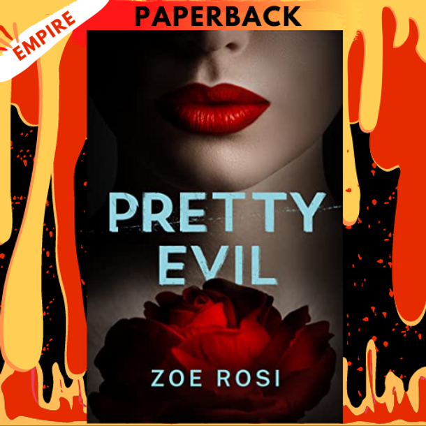 Pretty Evil by Zoe Rosi