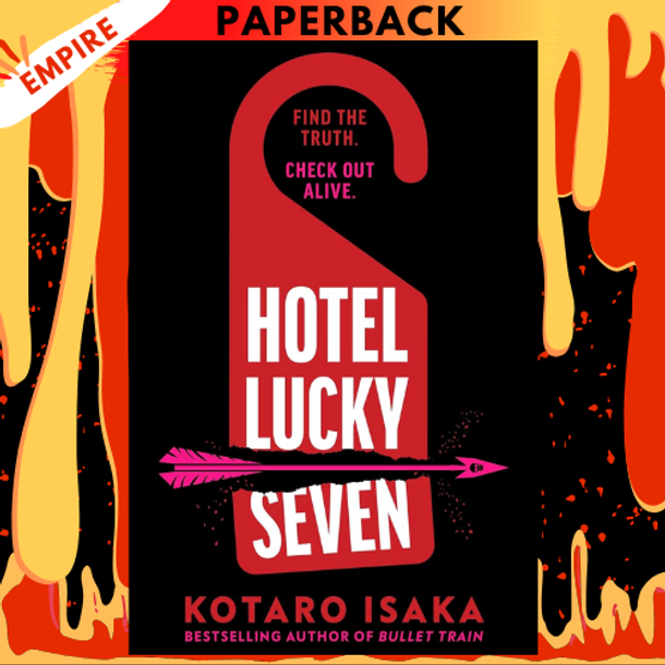 Hotel Lucky Seven: A Novel by Kotaro Isaka, Brian Bergstrom (Translator)