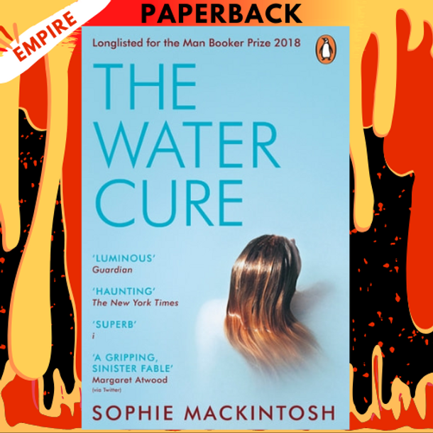 The Water Cure: A Novel by Sophie Mackintosh