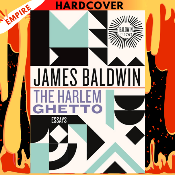 The Harlem Ghetto: Essays by James Baldwin