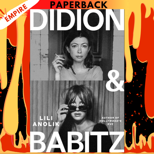 Didion and Babitz: A Belletrist Book Club Pick by Lili Anolik