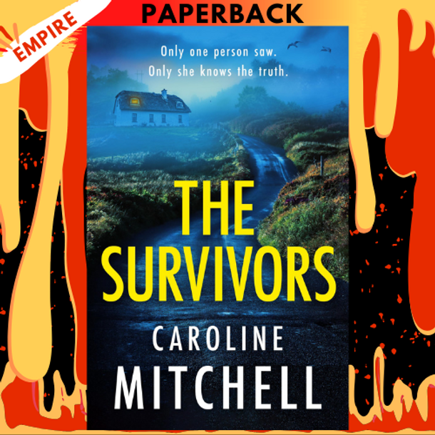 The Survivors by Caroline Mitchell The Survivors by Caroline Mitchell