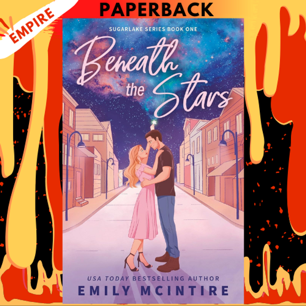 Beneath the Stars (Sugarlake Series #1) by Emily McIntire