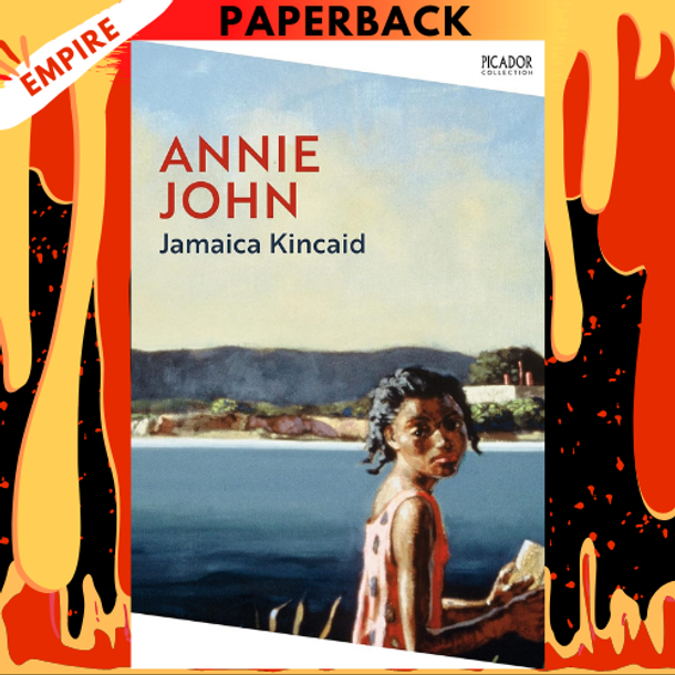 Annie John: A Novel by Jamaica Kincaid