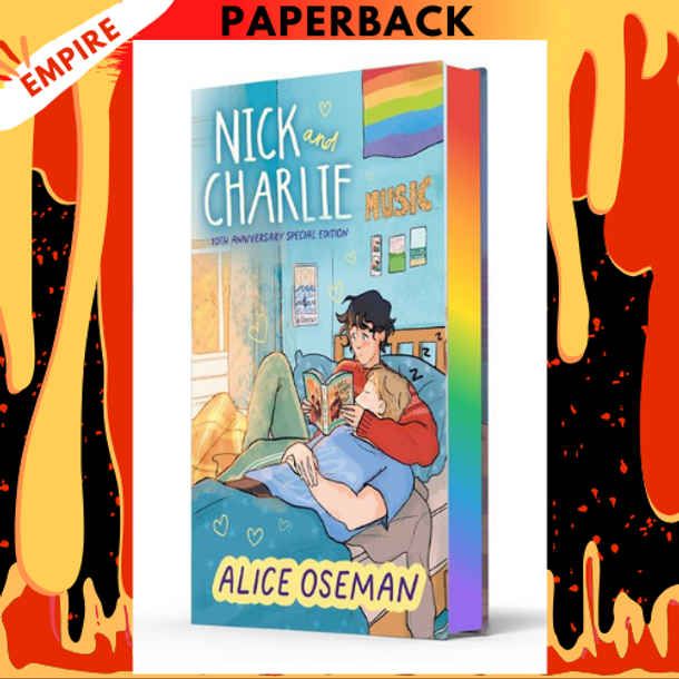 Nick and Charlie: 10th Anniversary Special edition by Alice Oseman